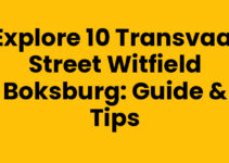 Explore 10 Transvaal Street Witfield Boksburg: Guide & Tips