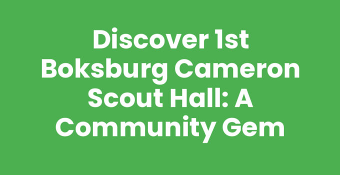 Discover 1st Boksburg Cameron Scout Hall: A Community Gem