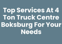 Top Services at 4 Ton Truck Centre Boksburg for Your Needs