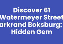 Discover 61 Watermeyer Street Parkrand Boksburg: A Hidden Gem