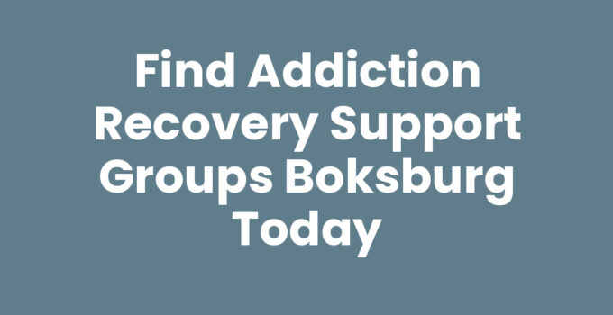 Find Addiction Recovery Support Groups Boksburg Today