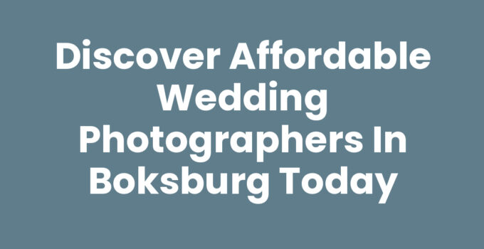 Discover Affordable Wedding Photographers in Boksburg Today
