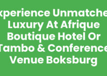 Experience Unmatched Luxury at Afrique Boutique Hotel Or Tambo & Conference Venue Boksburg