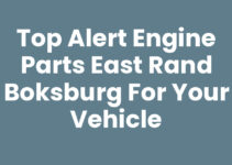 Top Alert Engine Parts East Rand Boksburg for Your Vehicle