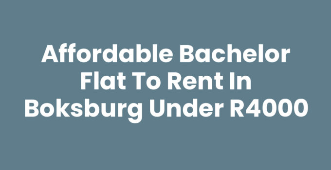 Affordable Bachelor Flat to Rent in Boksburg Under R4000