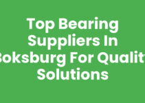 Top Bearing Suppliers in Boksburg for Quality Solutions
