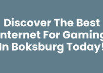 Discover the Best Internet for Gaming in Boksburg Today!