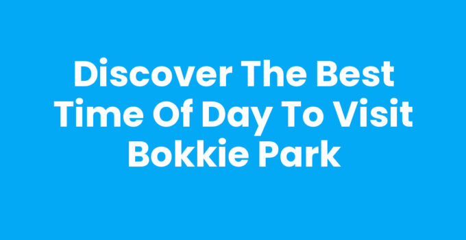 Discover the Best Time of Day to Visit Bokkie Park