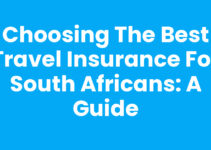 Choosing the Best Travel Insurance for South Africans: A Guide