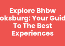 Explore Bhbw Boksburg: Your Guide to the Best Experiences
