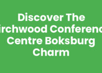 Discover the Birchwood Conference Centre Boksburg Charm