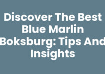 Discover the Best Blue Marlin Boksburg: Tips and Insights