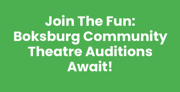 Join the Fun: Boksburg Community Theatre Auditions Await!