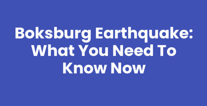Boksburg Earthquake: What You Need to Know Now