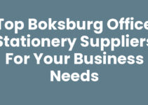 Top Boksburg Office Stationery Suppliers for Your Business Needs