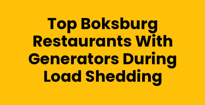 Top Boksburg Restaurants with Generators During Load Shedding