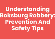 Understanding Boksburg Robbery: Prevention and Safety Tips