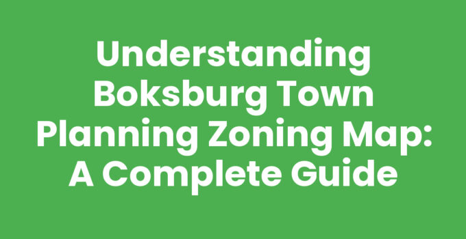 Understanding Boksburg Town Planning Zoning Map: A Complete Guide