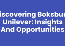 Discovering Boksburg Unilever: Insights and Opportunities