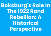 Boksburg’s Role in the 1922 Rand Rebellion: A Historical Perspective