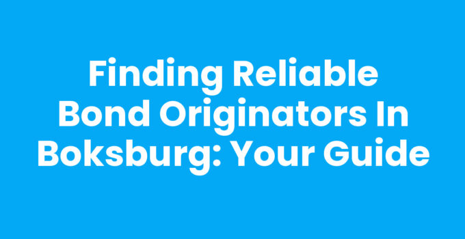 Finding Reliable Bond Originators in Boksburg: Your Guide