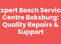 Expert Bosch Service Centre Boksburg: Quality Repairs & Support