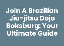 Join a Brazilian Jiu-Jitsu Dojo Boksburg: Your Ultimate Guide