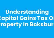 Understanding Capital Gains Tax on Property in Boksburg