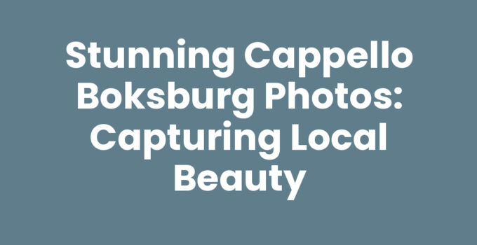 Stunning Cappello Boksburg Photos: Capturing Local Beauty