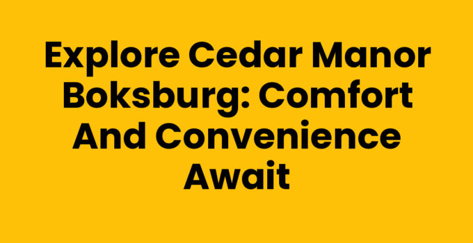 Explore Cedar Manor Boksburg: Comfort and Convenience Await