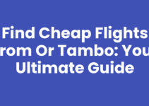 Find Cheap Flights from OR Tambo: Your Ultimate Guide