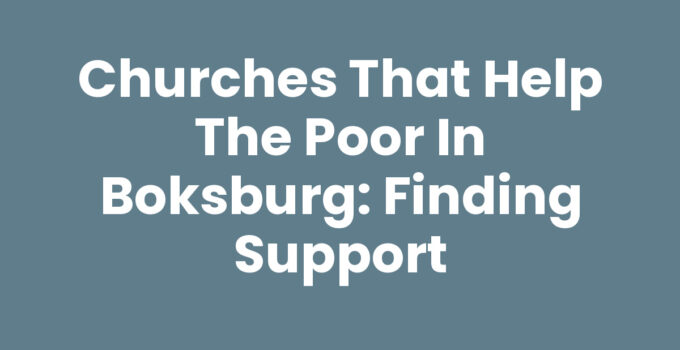 Churches That Help the Poor in Boksburg: Finding Support