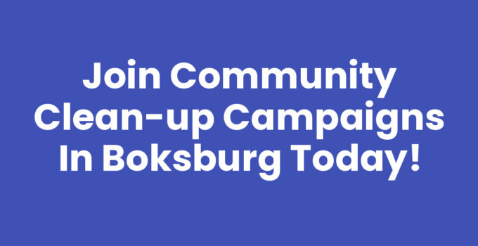 Join Community Clean-Up Campaigns in Boksburg Today!