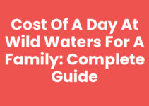 Cost of a Day at Wild Waters for a Family: Complete Guide