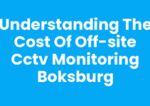 Understanding the Cost of Off-Site CCTV Monitoring Boksburg