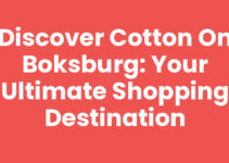 Discover Cotton On Boksburg: Your Ultimate Shopping Destination