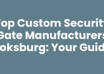Top Custom Security Gate Manufacturers Boksburg: Your Guide
