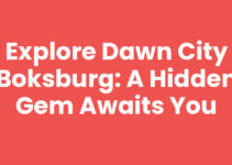 Explore Dawn City Boksburg: A Hidden Gem Awaits You