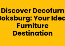 Discover Decofurn Boksburg: Your Ideal Furniture Destination