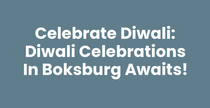 Celebrate Diwali: Diwali Celebrations in Boksburg Awaits!
