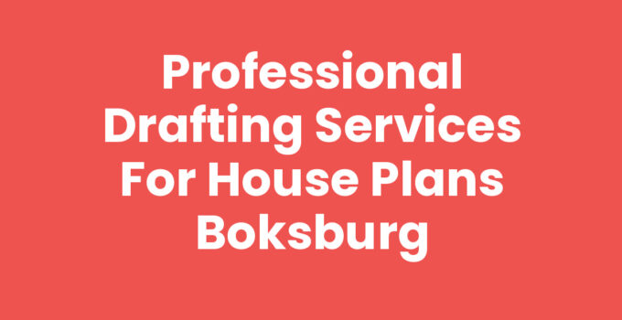Professional Drafting Services for House Plans Boksburg
