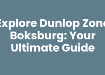 Explore Dunlop Zone Boksburg: Your Ultimate Guide