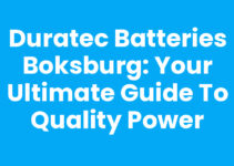 Duratec Batteries Boksburg: Your Ultimate Guide to Quality Power