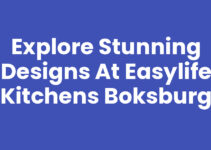 Explore Stunning Designs at Easylife Kitchens Boksburg