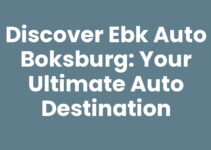 Discover Ebk Auto Boksburg: Your Ultimate Auto Destination