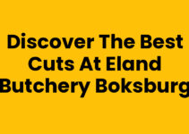 Discover the Best Cuts at Eland Butchery Boksburg