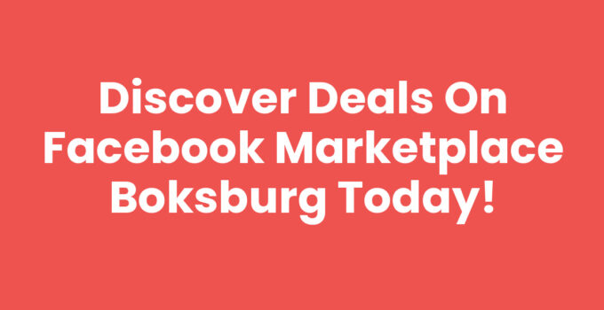 Discover Deals on Facebook Marketplace Boksburg Today!