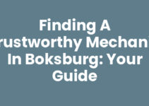 Finding a Trustworthy Mechanic in Boksburg: Your Guide