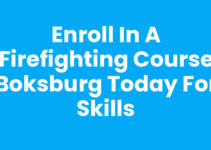 Enroll in a Firefighting Course Boksburg Today for Skills