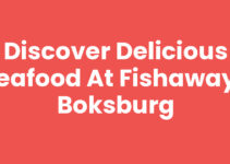 Discover Delicious Seafood at Fishaways Boksburg